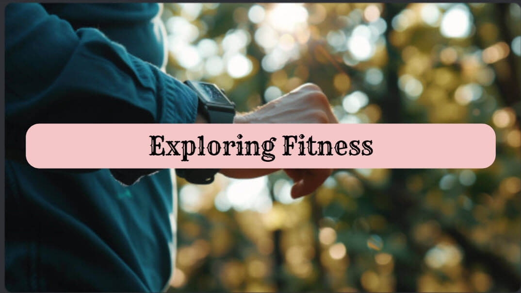 exploring fitness